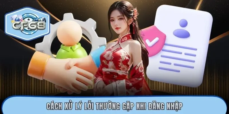 Cách xử lý lỗi thường gặp khi đăng nhập